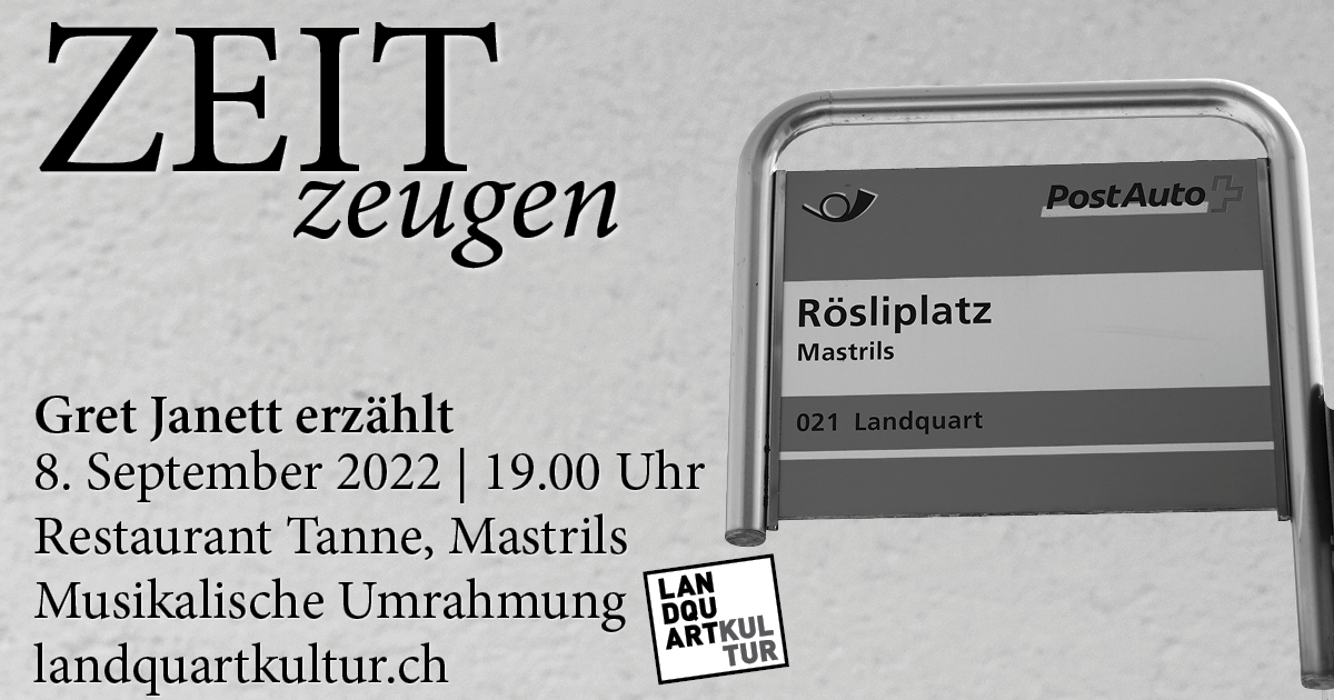 Im Rahmen von ZeitZeugen erzählt Greth Janett aus ihrem Leben - organisiert von LanquartKultur. Bild von Posthaltestelle Rösliplatz, Mastrils, wo Greth Janett gewohnt hat